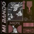 Mxrx - MI B4ND0