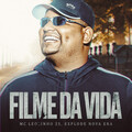 Explode Nova Era、Mc Leozinho ZS - Filme da vida (Explicit)