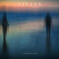 Titans - Landslide