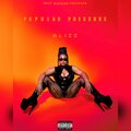 Blizz - Popular Pressure (Explicit)