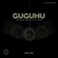 Vissur Rsa、The lateSA、More Vibe Boy、Rusty S - Guguhu (feat. More Vibe Boy The lateSA & Rusty S)(Explicit)