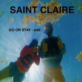 Saint Claire、Brian Thomas Alexander - Go Or Stay