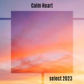 Calm Heart Select 2023