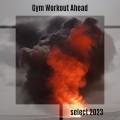 Gym Workout Ahead Select 2023