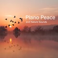 Piano Peace and Nature Sounds (Calm Music, River and Singing Birds)