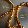FLAG - Oro In Mano (Explicit)