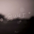 Lloyiso - So Will I
