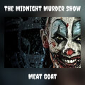 Meat Goat、Clint Scott - The Midnight Murder Show