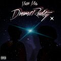 Dreams2Reality (Explicit)