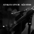 ATAKAN ATVUR - Ağustos