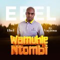 Ebel、Vuyiswa - Wamuhle Ntombi