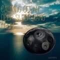 Calming Ocean, Deep Sleep Hang Drum