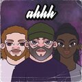 Beat Finder General、Tommy Evans、Jakodie - Ahhh (feat. Tommy Evans & Jakodie)(Explicit)