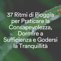 37 Ritmi di Pioggia per Praticare la Consapevolezza, Dormire a Sufficienza e Godersi la Tranquillità