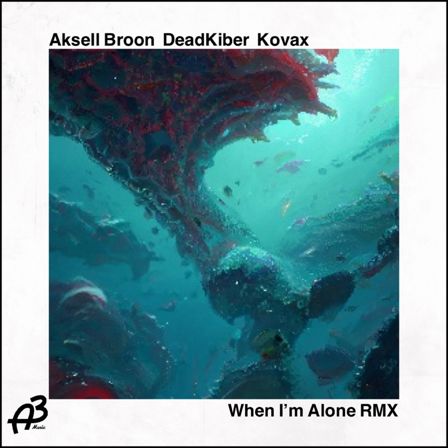 Aksell Broon - When I'm Alone