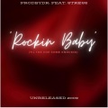 Rockin Baby (feat. Stress)(Explicit)