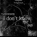 TouchMoneyBrodie、Sin2x - I Dont Know (feat. Sin2x)(Explicit)