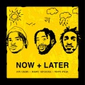 NOW + LATER (Explicit)