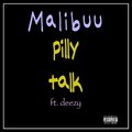 PILLY TALK (feat. Deezy) [Explicit]