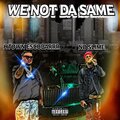 H-TOWN ESCOBARRR、YSL NoSlime - We Not Da Same (Explicit)