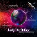 Emphasis - Lady Don't Cry