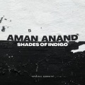 Aman Anand、Ewan Rill - Shades of Indigo (Ewan Rill Remix)