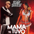 Mama Te Tuvo (Explicit)
