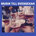 Musik till svensexan (Explicit)