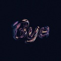 Bye (Explicit)