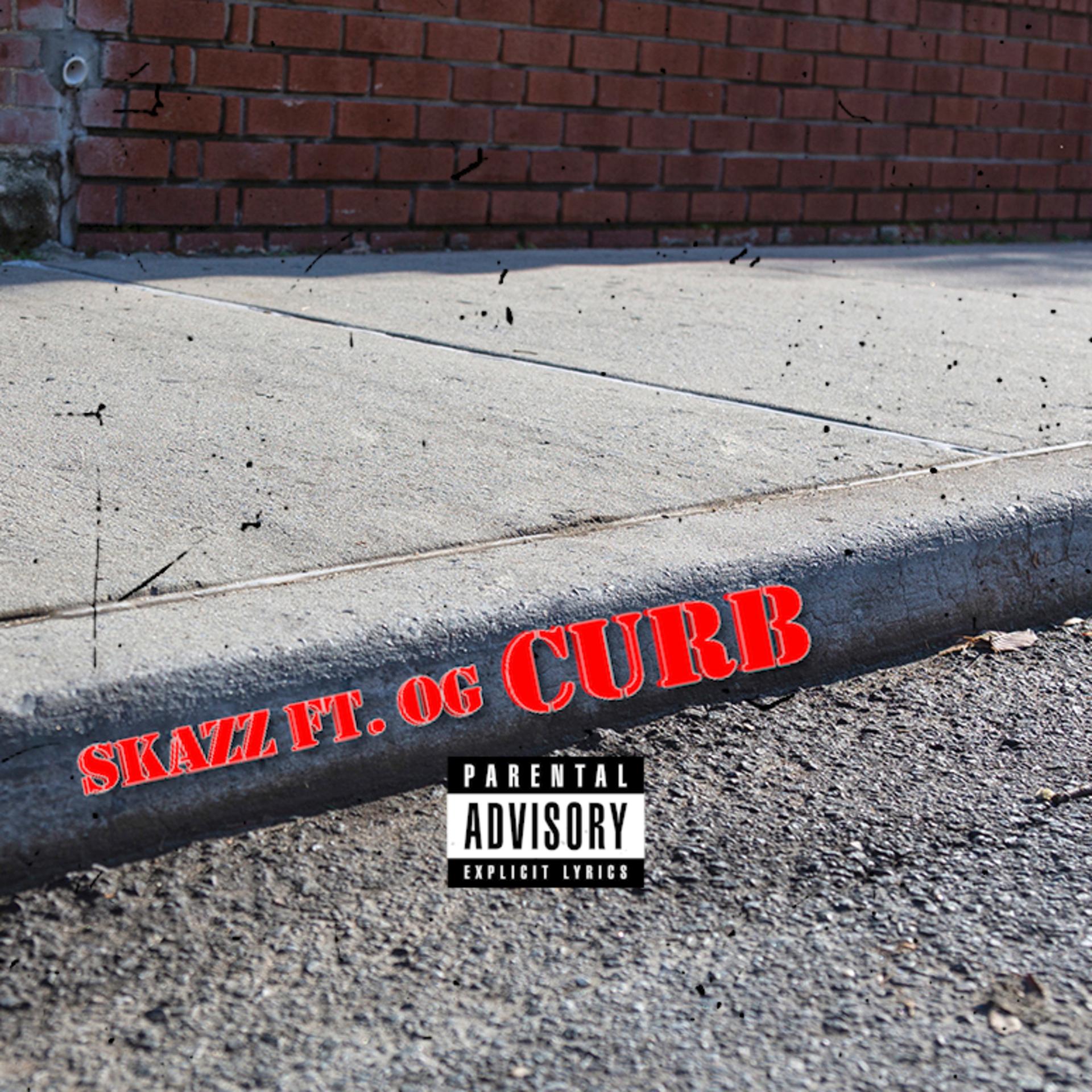 Skazz、O.G - Curb (Explicit)