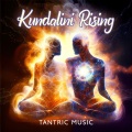 Tantra Yoga Masters - Deep Awakening Sounds for Kundalini