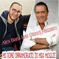 Alex Baris、gianni nazzaro - Mi sono innamorato di mia moglie