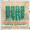 MonDJ、Robert Morr - Bara Bara Bere Bere (2023 Remix)