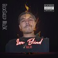 G-SixX - Love Blind (Explicit)