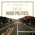 Teo Savage、Benny the Butcher - Hood politics (feat. Benny the butcher)(Explicit)