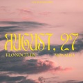 August, 27 (feat. Monalisa)