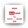 $.O.U.L、Zaroox、Rikas - Anti Trend (Explicit)