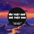 Qinn Media、Trương Khải Minh - Yêu Thật Khó Xoá Thật Đau (Qinn Remix)