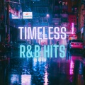 Timeless R&B Hits (Explicit)