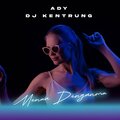 DJ Remix - DJ MENUA DENGANMU ADY (DJ KENTRUNG REMIX)
