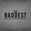 Jackie Russ、Teddy Ride、Christoph - The Baddest