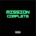 Mike B - Mission Complete (Explicit)