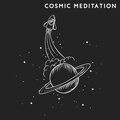 Cosmic Meditation (Rocket to the Dream Space)