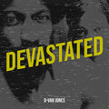 D-VAN JONES - Devastated