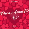 dj roman - Para Amarte Así (Remix)