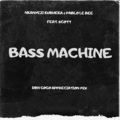 Bass Machine (DBN Gogo Appreciation Mix)