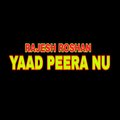 Rajesh Roshan - Yaad Peera Nu