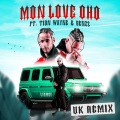 MON LOVE OHO (feat. Tion Wayne & Benzz)(UK Remix|Explicit)