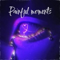 Painful Moments (feat. Jennifer Rush)(Explicit)