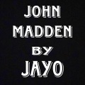 JAYO - John Madden (Explicit)